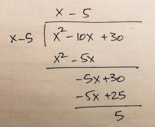 (x^2-10x+30)/(x-5) all it says is dividing polynomials