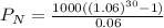 P_N =\frac{1000((1.06)^{30}-1)}{0.06}