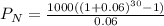 P_N =\frac{1000((1+0.06)^{30}-1)}{0.06}