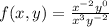 f(x,y) = \frac{x^{-2}y^{0}}{x^{3}y^{-2}}