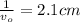 \frac{1}{v_{o}} = 2.1 cm