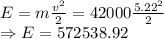 E=m\frac{v^2}{2}=42000\frac{5.22^2}{2}\\\Rightarrow E=572538.92