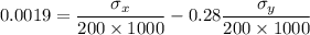 0.0019=\dfrac{\sigma _x}{200\times 1000}-0.28\dfrac{\sigma _y}{200\times 1000}