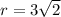 r = 3 \sqrt{2}