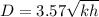 D=3.57\sqrt{kh}
