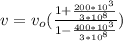 v = v_o ( \frac{1 + \frac{200*10^3}{3*10^8}}{1- \frac{400*10^3}{3*10^8}} )
