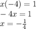 x (-4) = 1\\-4x = 1\\x = - \frac {1} {4}