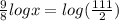 \frac{9}{8}logx = log(\frac{111}{2})