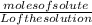 \frac{moles of solute}{L of the solution&#10;}