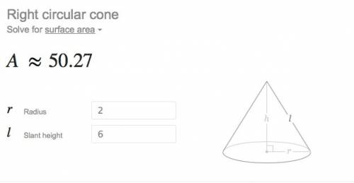 Aright cone has a slant height of 6 and a radius of 2. what is it's surface area
