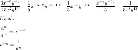 \dfrac{3x^{-6}y^{-3}}{15x^2y^{10}}=\dfrac{1}{5}x^{-6-2}y^{-3-10}=\dfrac{1}{5}x^{-8}y^{-13}=\dfrac{x^{-8}y^{-13}}{5}=\dfrac{1}{5x^8y^{13}}\\\\Used:\\\\\dfrac{a^n}{a^m}=a^{n-m}\\\\a^{-n}=\dfrac{1}{a^n}