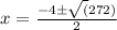 x=\frac{-4\pm\sqrt(272)}{2}