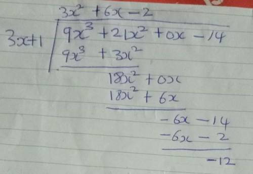 Let f(x) = 9x3+ 21x2^ - 14 and g(x) = 3x + 1. find f (x) over g (x)