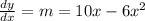 \frac{dy}{dx} = m = 10x-6x^2