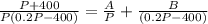 \frac{P+400}{P(0.2P - 400)} = \frac{A}{P} +&#10;\frac{B}{(0.2P - 400)}