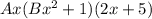 Ax(Bx^2+1)(2x+5)