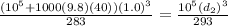\frac{(10^5 + 1000(9.8)(40) ) (1.0)^3}{283} = \frac{10^5(d_2)^3}{293}