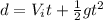 d=V_{i}t+ \frac{1}{2} gt^2