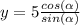 y=5 \frac{cos( \alpha )}{sin( \alpha )}