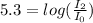 5.3= log(\frac{I_{2} }{I_{0} })
