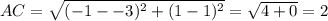 AC=\sqrt{(-1--3)^{2}+(1-1)^{2}}=\sqrt{4+0}=2