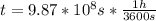 t = 9.87* 10^8 s* \frac{1h}{3600 s}