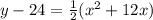 y-24=\frac{1}{2}(x^{2}+12x)