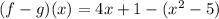 (f-g) (x) = 4x + 1- (x ^ 2-5)