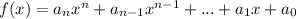 f(x) = a_nx^n + a_{n-1} x^{n-1} +...+ a_1x + a_0