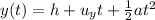 y(t) = h +u_y t + \frac{1}{2}at^2