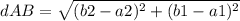 dAB=\sqrt{(b2-a2)^{2}+(b1-a1)^{2}}