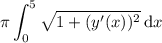 \displaystyle\pi\int_0^5\sqrt{1+(y'(x))^2}\,\mathrm dx