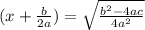 (x+\frac{b}{2a})=\sqrt{\frac{b^2-4ac}{4a^2}}