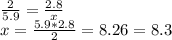 \frac{2}{5.9} = \frac{2.8}{x} \\  x= \frac{5.9*2.8}{2}=8.26=8.3