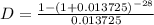 D=\frac{1-(1+0.013725)^{-28}}{0.013725}
