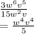 \frac{3 {w}^{6} {v}^{5} }{15 {w}^{2}v } \\  =  \frac{{w}^{4} {v}^{4}  }{5}