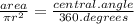 \frac{area}{\pi r^{2}} = \frac{central.angle}{360.degrees}