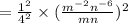 =\frac{1^2}{4^2}\times(\frac{m^{-2}n^{-6}}{mn})^{2}