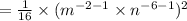 =\frac{1}{16}\times(m^{-2-1}\times n^{-6-1})^2