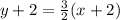 y+2=\frac{3}{2}(x+2)