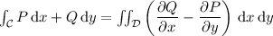 \displastyle\int_{\mathcal C}P\,\mathrm dx+Q\,\mathrm dy=\iint_{\mathcal D}\left(\dfrac{\partial Q}{\partial x}-\dfrac{\partial P}{\partial y}\right)\,\mathrm dx\,\mathrm dy