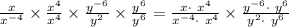 \frac{x}{x^{-4}}\times\frac{x^4}{x^4}\times\frac{y^{-6}}{y^2}\times\frac{y^6}{y^6}=\frac{x\cdot\ x^4}{x^{-4}\cdot\ x^4}\times\frac{y^{-6}\cdot\ y^6}{y^2\cdot\ y^6}