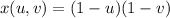 x(u,v)=(1-u)(1-v)