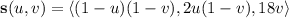 \mathbf s(u,v)=\langle(1-u)(1-v),2u(1-v),18v\rangle