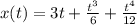 x(t)=3t + \frac{t^3}{6}+ \frac{t^4}{12}