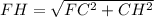 FH=\sqrt{FC^2+CH^2}