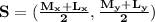 \mathbf{S = (\frac{M_x+L_x}{2}, \frac{M_y+L_y}{2})}