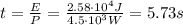 t= \frac{E}{P}= \frac{2.58 \cdot 10^4 J}{4.5 \cdot 10^3 W}=5.73 s