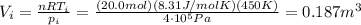 V_i =  \frac{nRT_i}{p_i} = \frac{(20.0 mol)(8.31 J/molK)(450 K)}{4 \cdot 10^5 Pa} =0.187 m^3