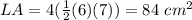 LA=4(\frac{1}{2}(6)(7))=84\ cm^{2}